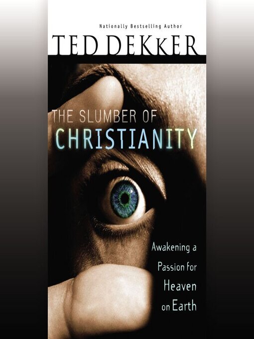 Title details for The Slumber of Christianity by Ted Dekker - Available